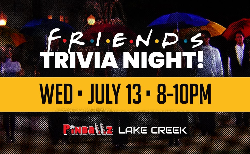 Pinballz Arcade Lake Creek Friends Trivia Night