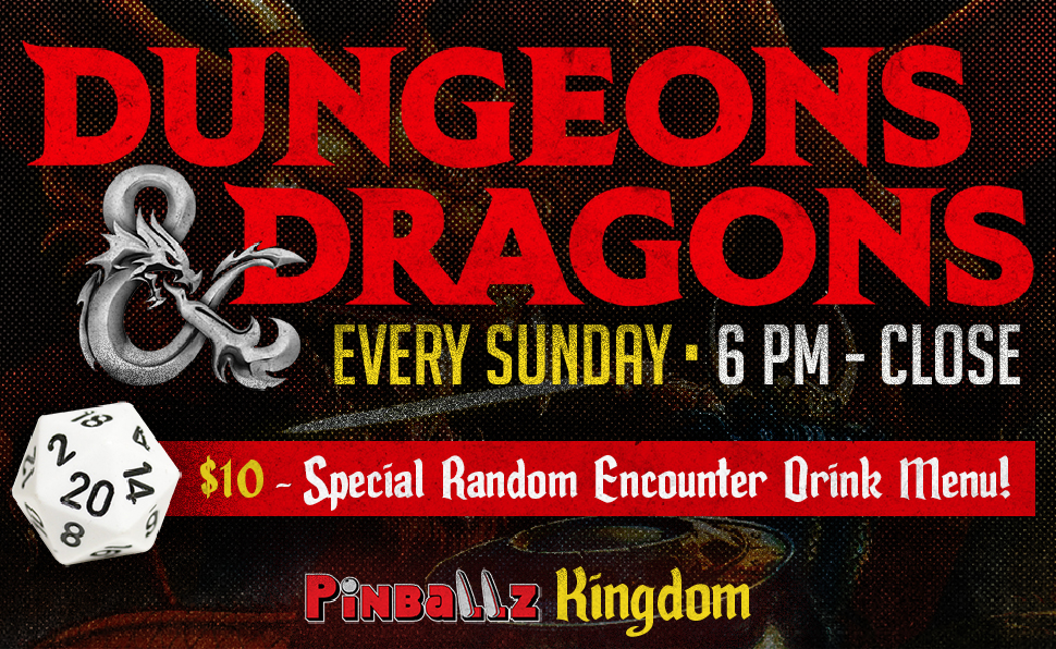 Pinballz Kingdom Dungeons and Dragons Nights