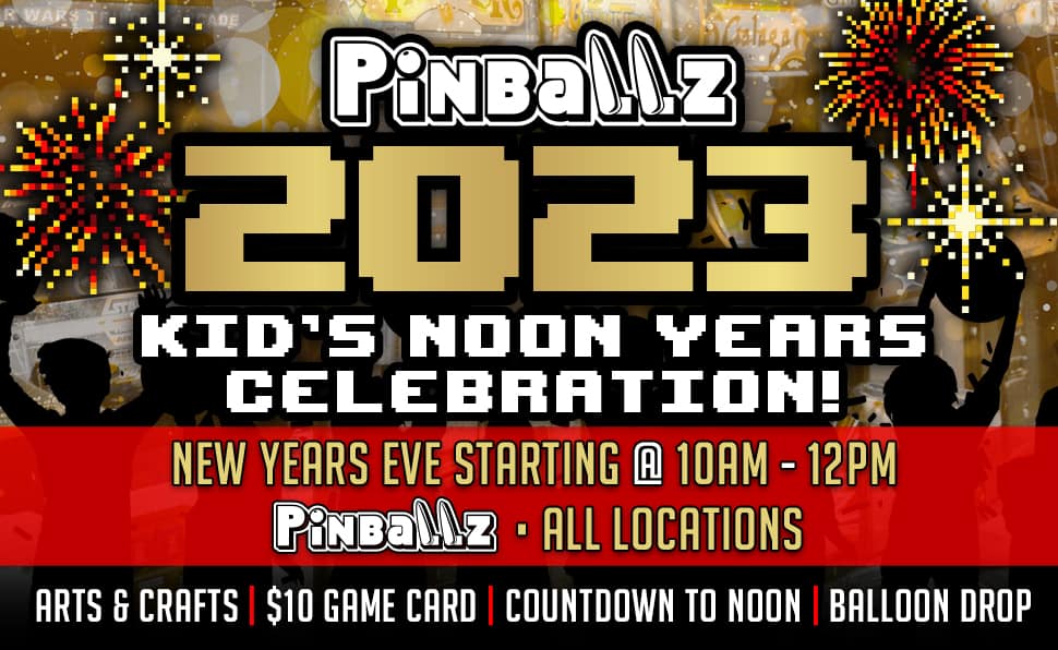 Pinballz Noon Years Eve