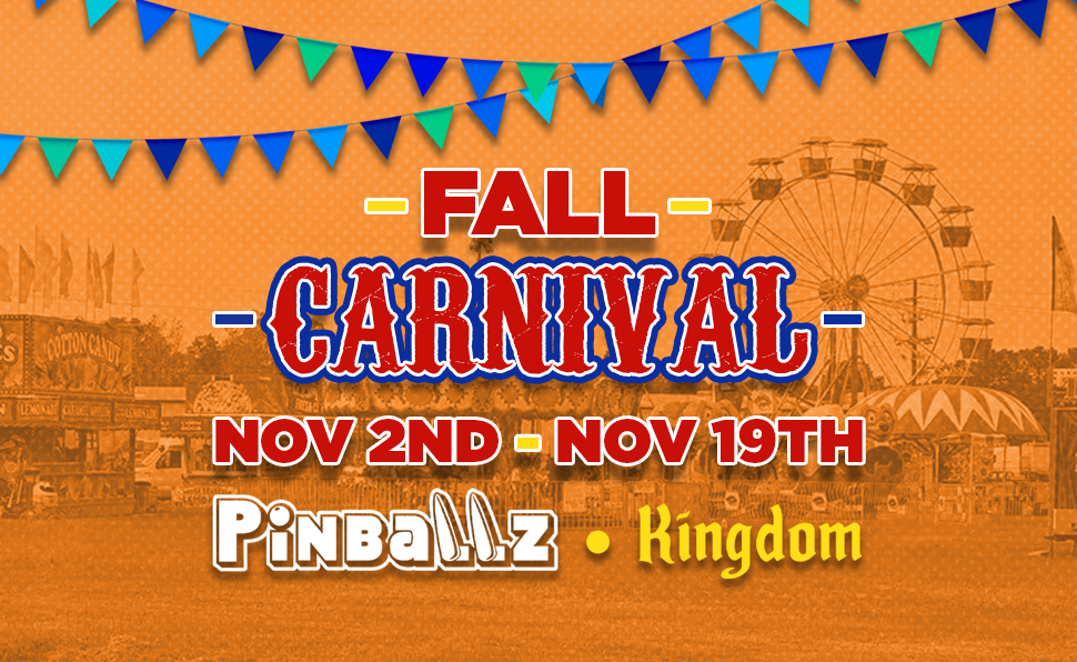 Kingdom’s Fall Carnival Pinballz